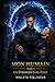MON HUMAIN: TOME 1 Un Étranger Sans Code (French Edition)