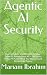 Agentic AI Security: The Ex...