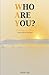 Who Are You?: Finding the Way