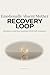 Emotionally Absent Mother Recovery Loop: Workbook to Heal Childhood Emotional Neglect, Regulate Your Nervous System, and Build Self-Compassion