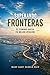 Superando Fronteras: El Camino Hacia Tu Mejor Versión (Spanish Edition)