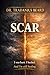 SCAR: I was hurt. I healed. And I'm still healing.