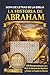 Sopa de Letras de la Biblia – La Historia de Abraham: 100 Rompecabezas de Búsqueda de Palabras para Vivir la Historia de Abraham y Poner a Prueba tu Mente (Spanish Edition)