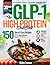The GLP-1 High Protein Cookbook for Weight Loss: 150 Quick Recipes Under 20 Minutes + 30-Day Meal Plan to Protect Muscle, Stop Side Effects & Crush Cravings on Ozempic, Wegovy, Mounjaro & Zepbound