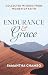 Endurance and Grace: Collec...