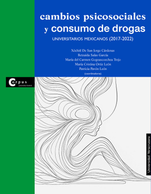 Cambios psicosociales y consumo de drogas: Universitarios mexicanos (2017-2022)
