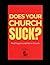 Does Your Church Suck? - Red Flags to Look for in Church – Special Excommunication Edition (PIlgrimage)