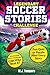 Legendary Soccer Stories Challenge: 25 Inspiring Soccer Stories for Kids 8–12 with Quizzes, Puzzles, & Activities (Legends of the Game)