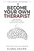 Become your own therapist: ...