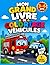 Mon Grand Livre de Coloriage Véhicules: Voitures, Camions, Avions, Engins de Chantier et Tracteurs | Cahier Ludo-Éducatif pour Fille et Garçon de 3 à 6 Ans (French Edition)