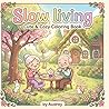 Slow Living: Cute & Cozy Coloring Book