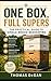 One Box, Full Supers: The Practical Guide to Single Brood Beekeeping