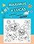 MAXIMUS E LUCAS : LA MIA PRIMA AVVENTURA ESTIVA: Libro di attività e da colorare 4 in 1. Design a sezioni: dalle pagine classiche ai calendari e ... cameretta. Dai 4 ai 6 anni. (Spanish Edition)