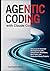 Agentic Coding with Claude Code: Advanced AI-Assisted Development with Autonomous Workflows, Real Tools, and Production-Ready Projects