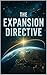 The Expansion Directive (The Compliance Engine Files Book 5)