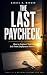 The Last Paycheck: How to E...