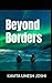 Beyond Borders: A Woman’s Journey of Courage, Change, and New Beginnings