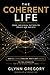 The Coherent Life: From Individual Pattern to Policy and Society (The Pattern Literacy© Series)
