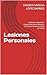 Lesiones Personales: Mediación y Negociación, métodos alternativos aplicados a los Procesos Penales en materia de Tránsito (Spanish Edition)