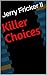 Killer Choices
