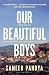 Our Beautiful Boys