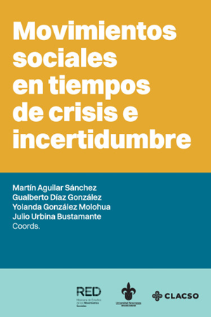 Movimientos sociales en tiempos de crisis e incertidumbre
