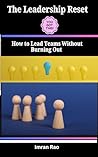 The Leadership Reset : How to Lead Teams Without Burning Out (The Steady Leader Series Book 3)