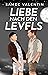 Liebe nach den Levels: Ein ...