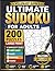 Ultimate Sudoku for Adults Large Print: 200 Puzzles with 4 Difficulty Levels from Very Easy to Hard + Solutions: Perfect for Beginners, Seniors and Sudoku Lovers (Velunari Games Puzzle Collection)