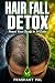 Hair Fall Detox: Reset Your...