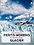 Perito Moreno Glacier: A Stunning Coffee Table Photo Book for Travel and Tourism Enthusiasts