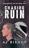 Chasing Ruin: A D...