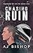Chasing Ruin: A Dark MC Grovel Romance (Wardens of Sin MC Book 1)