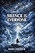 Silence Is Everyone: A Journey Into the Quiet That Shapes Us All