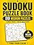 Sudoku Puzzle Book for Adults: 80 Medium Puzzles, Large Print, With Solutions for Relaxation, Stress Relief & Brain Training