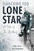 Searching For Lone Star: A ...
