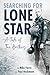 Searching For Lone Star: A Tale of Two Brothers
