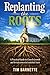 Replanting the Roots: A Pra...