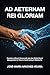 AD AETERNAM REI GLORIAM: Towards a Mixed, Democratic but also Noble Social Management or How to Avoid Living in Mediocrity (Spanish Edition)
