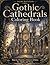 Gothic Cathedrals Coloring Book: Majestic Churches, Cloisters & Ruins for Adults and Teens (German Edition)