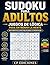 SUDOKU PARA ADULTOS – Volumen 1: Juegos de Lógica para Entrenar la Mente (Colección Pasatiempos Inteligentes) (Spanish Edition)