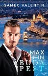Max in Budapest: Eine MM Romance-Novelle mit Cozy Vibes (Attila und Max' Liebesgeschichte 1) (German Edition) Max in Budapest: Eine MM Romance-Novelle mit Cozy Vibes (Attila und Max' Liebesgeschichte 1) (German Edition)