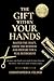 The Gift Within Your Hands