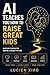 AI Teaches You How to Raise Great Kids