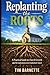 Replanting the Roots: A Pra...