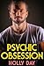 Psychic Obsession by Holly Day