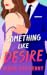 Something Like Desire