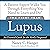 The First Year: Lupus: An Essential Guide for the Newly Diagnosed