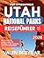 Der Stressfreie Utah National Parks Reiseführer 2026: Der ultimative Reiseführer für Erstbesucher, Familien und Naturliebhaber (German Edition)