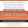 The First Year: Celiac Disease and Living Gluten-Free: An Essential Guide for the Newly Diagnosed The First Year: Celiac Disease and Living Gluten-Free: An Essential Guide for the Newly Diagnosed